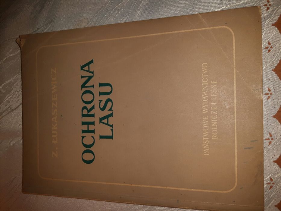 Łukaszewicz Ochrona Lasu z 1953r. Unikat dla leśniczego.