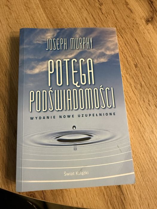 Joseph Murphy Potęga Świadomości