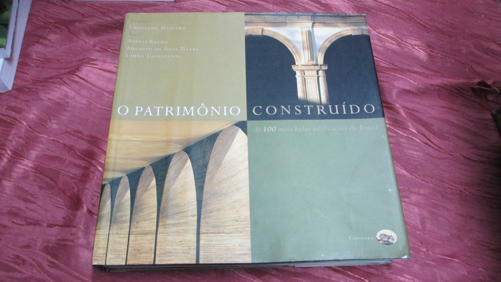 O Patrimonio Construido as 100 mais Belas Edificações do Brasil