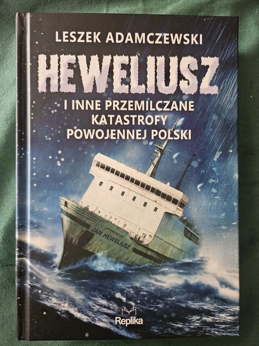 Heweliusz i inne przemilczane katastrofy  Leszek Adamczewski