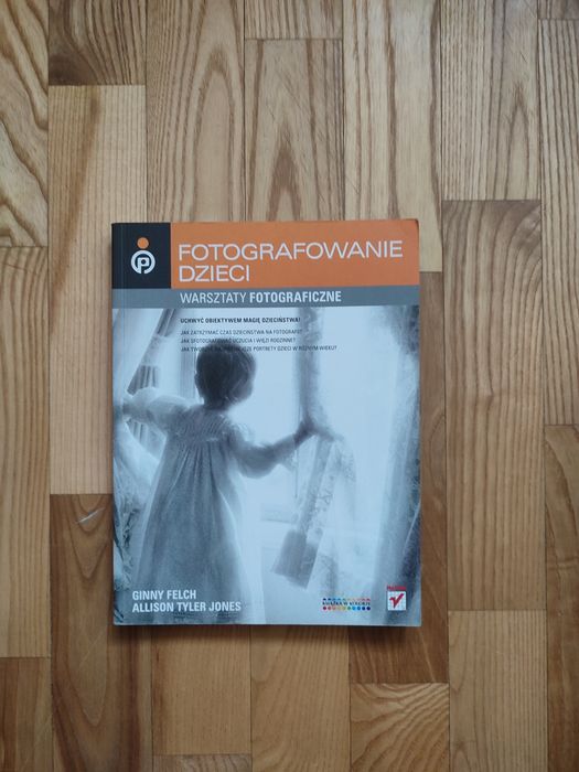 Fotografowanie dzieci warsztaty fotograficzne  Felch