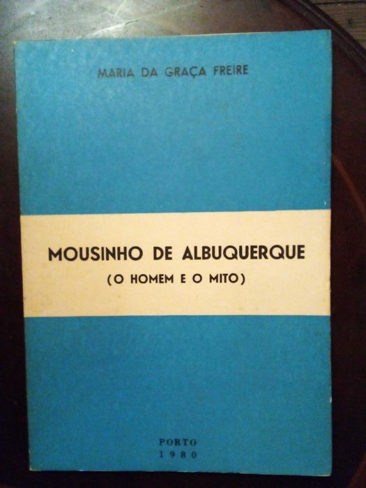 Livro«Mouzinho de Albuquerque(O Homem e o Mito) de Mª da Graça Freire»