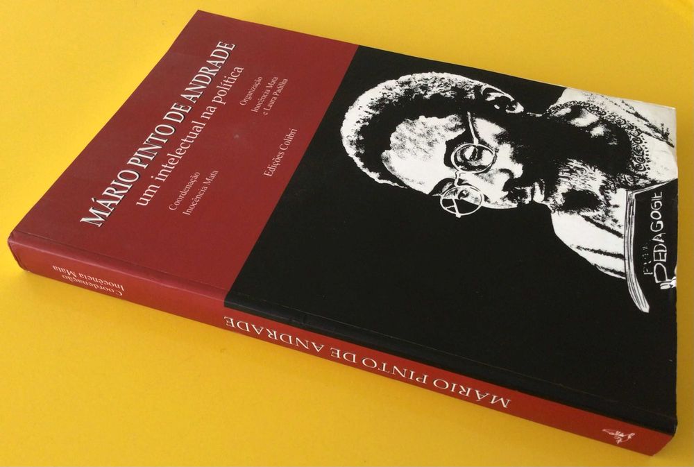 MÁRIO PINTO DE ANDRADE - Um intelectual na política, coordenação de Inocência Mata - Lisboa 2000