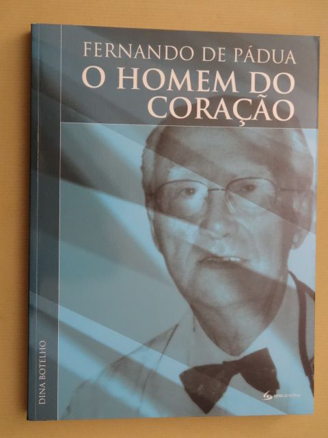 Fernando de Pádua - O Homem do Coração de Dina Botelho