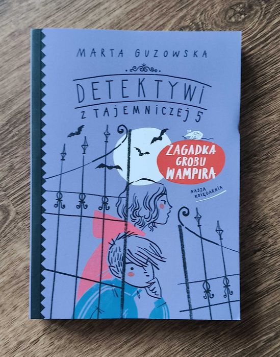 Detektywi z Tajemniczej 5 - zagadka grobu wampira Marta Guzowska