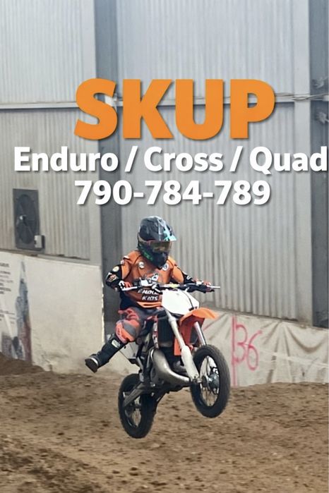 *SKUP Motocykli Cross/Enduro/Quad*Sląsk*Małopolska*Gotówka**
