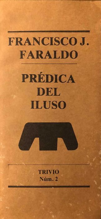 Francisco J. Faraldo - Prédica Del Iluso Trivio Núm. 2