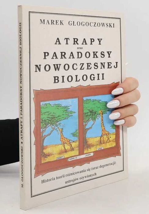 Atrapy oraz paradoksy nowoczesnej biologii - Marek Glogoczowski