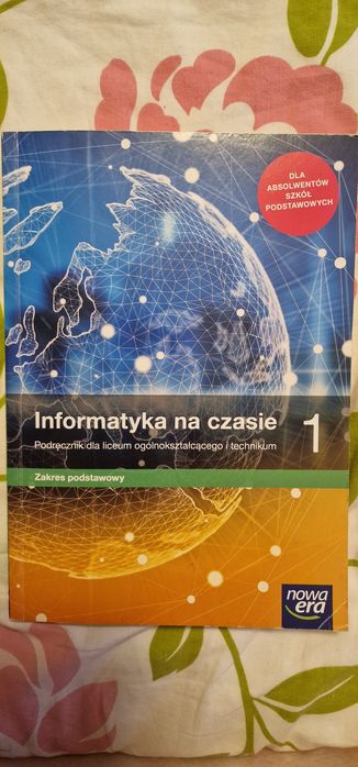 Informatyka na czasie 1 ZAKRES PODSTAWOWY Nowa Era