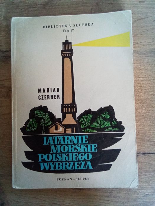 Latarnie morskie polskiego wybrzeża Marian Czerner KG
