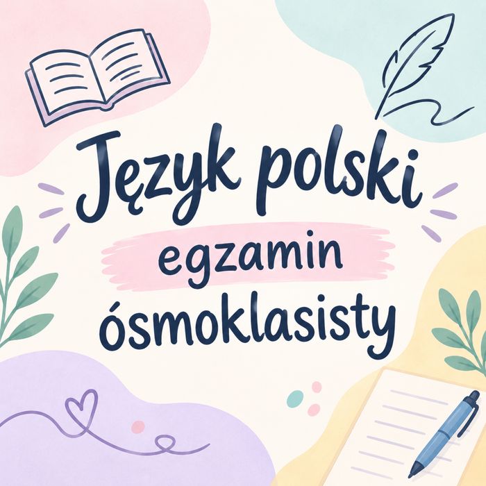Nauczyciel języka polskiego egzamin ósmoklasisty