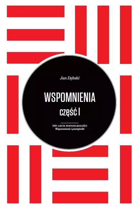 Wspomnienia Część 1 I 2 Jan Dębski Dębski Jan