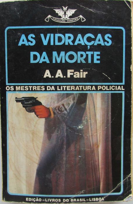 A.A. Fair - - - As Vidraças da Morte - - - - - Livro