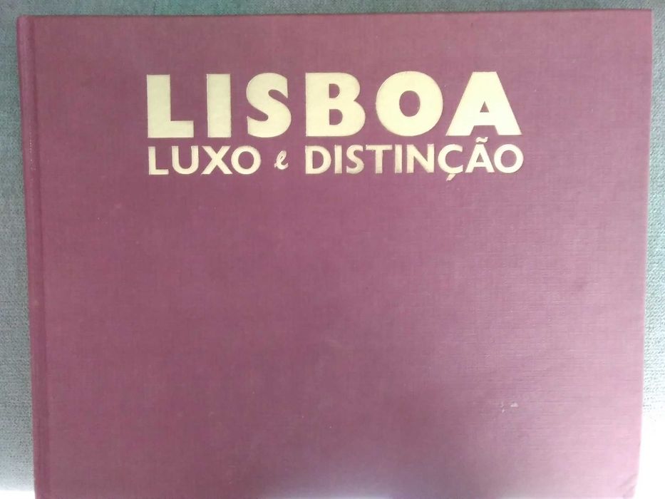 Lisboa - Luxo e Distinção - 1750 / 1830