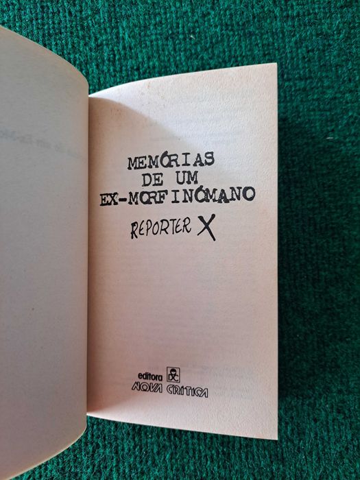 Memórias de um Ex-Morfinómano - Repórter X
