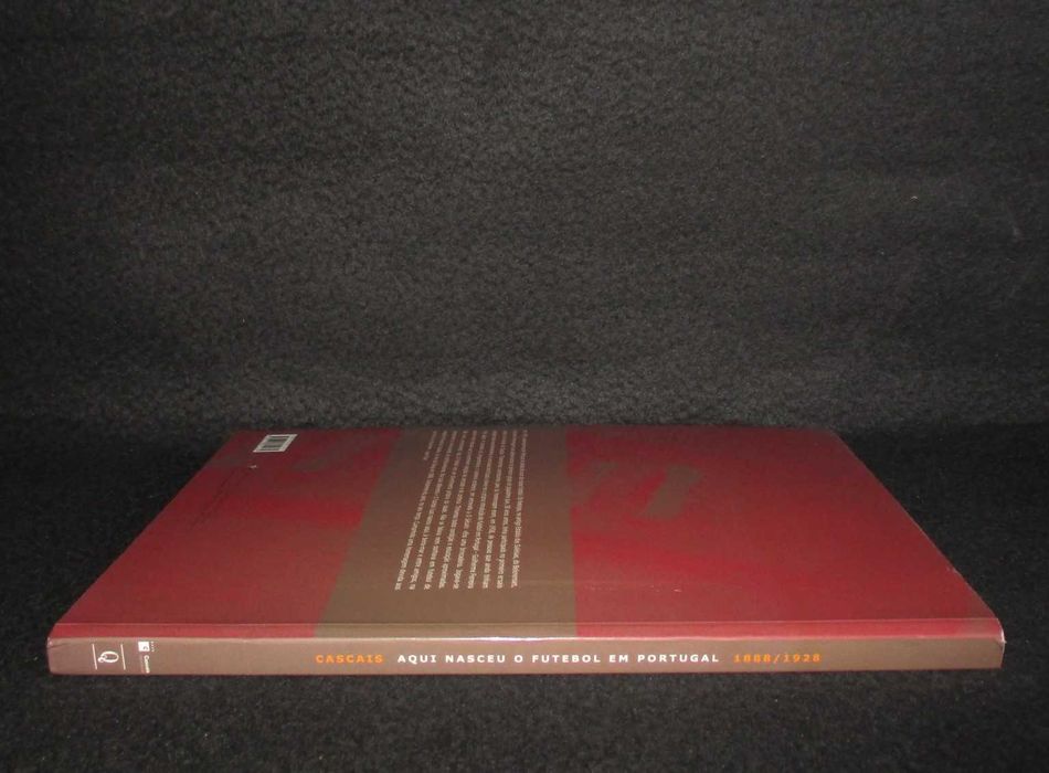 Livro Cascais Aqui Nasceu o Futebol em Portugal 1888/1928
