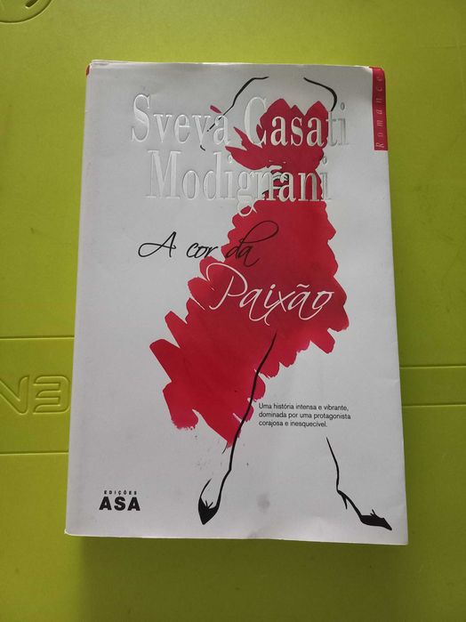 A cor da Paixão -   Sveva Casati Modignani - 12€