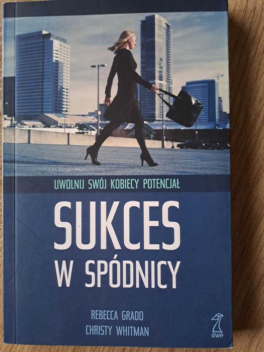 Sukces w spódnicy Rebecca Grado Christy Whitman jak NOWA