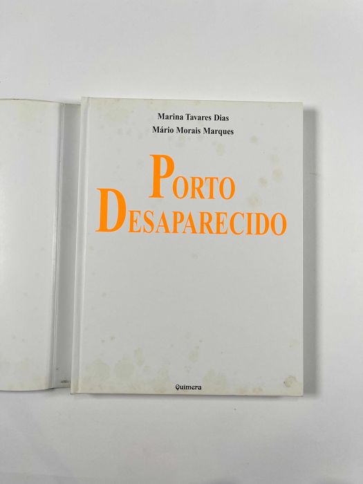 Porto Desaparecido Mário Marques e Marina Tavares Dias 2002 Livro