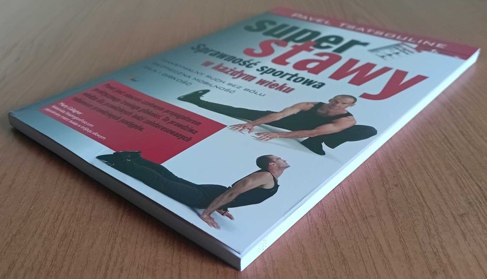 Pavel Tsatsouline "Super stawy. Sprawność sportowa w każdym wieku"