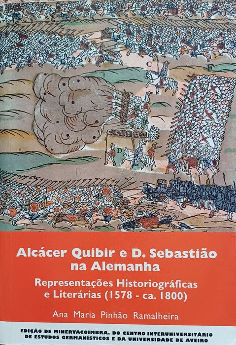 História Alcácer Quibir D Sebastião na Alemanha Ana Maria Ramalheira