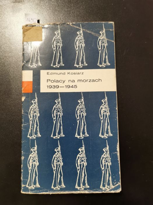 Polacy na morzach 1939 - 1945 Edmund Kosiarz