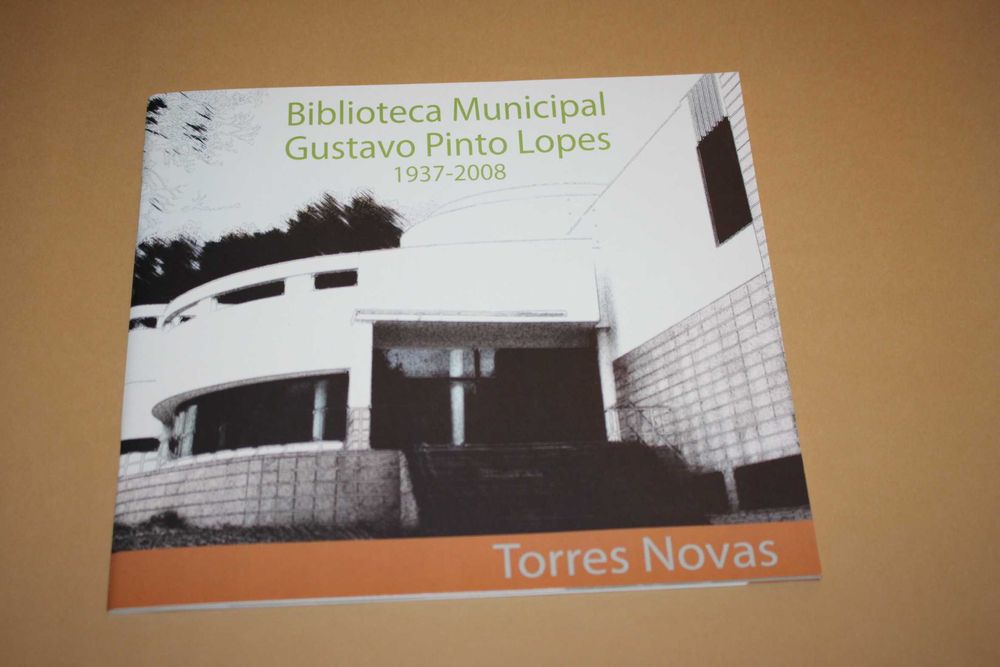' Biblioteca Municipal Gustavo Pinto Lopes 1937 a 2008 Torres Novas //