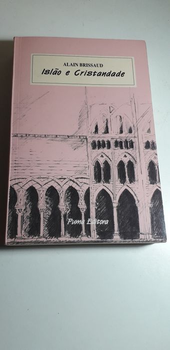Islão e Cristandade - Alain Brissaud