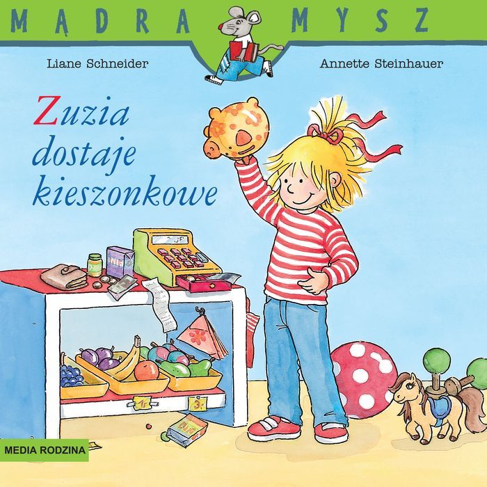 Zuzia Dostaje Kieszonkowe. Mądra Mysz  Liane Schneider