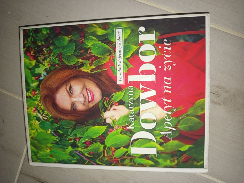 Apetyt na życie- Katarzyna Dowbor