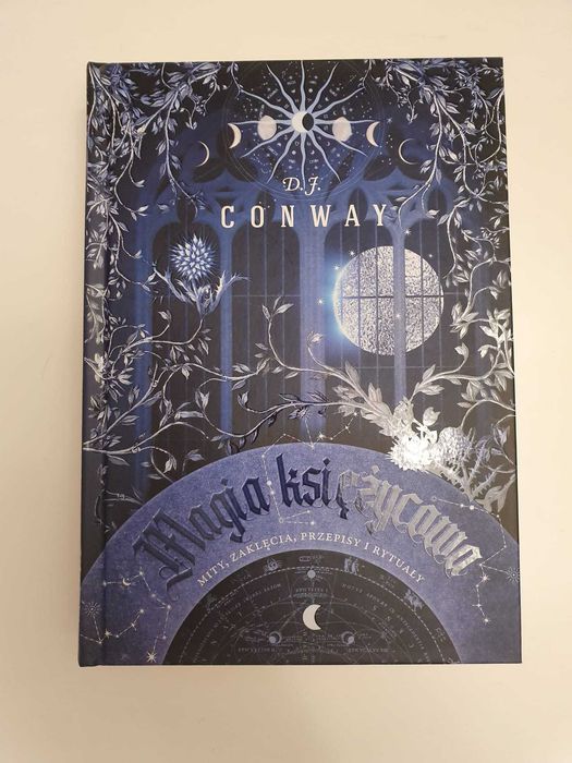 Magia księżycowa. Receptury, przepisy, rytuały i zaklęcia - J. Conway