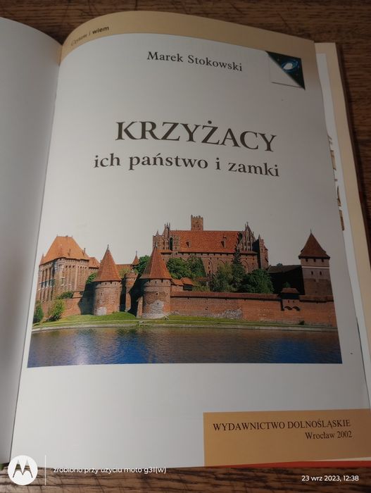 Krzyżacy. Ich państwo i zamki. Marek Stokowski.