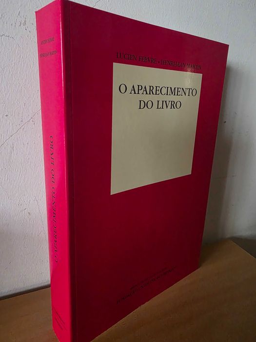 "O Aparecimento do Livro" de Lucien Febvre e Henri-Jean Martin