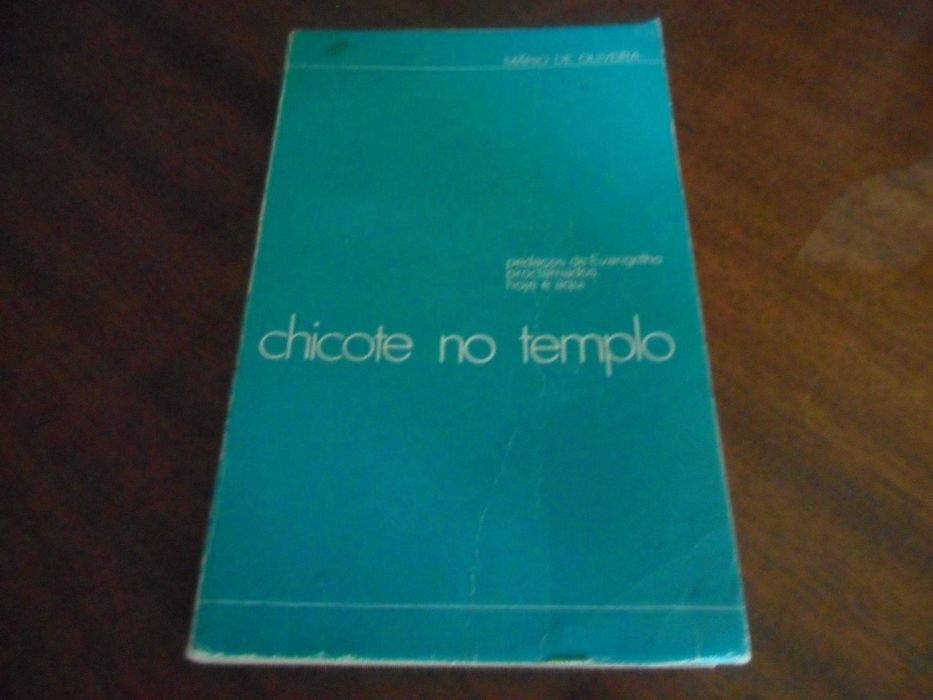 "CHICOTE NO TEMPLO" de Mário de Oliveira - 1ª Edição de 1973