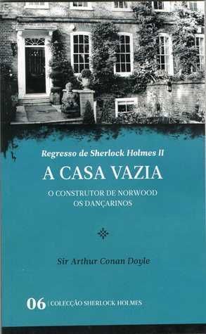 Regresso de Sherlock Holmes II - A Casa Vazia - Sir Arthur Conan Doyle