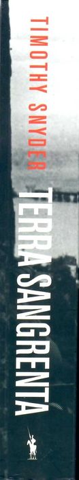 TIMOTHY SNYDER «Terra Sangrenta»