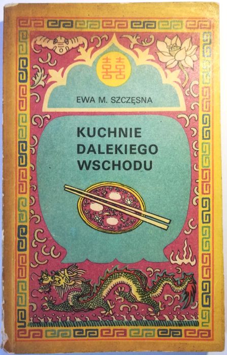 Kuchnie Dalekiego Wschodu - Ewa M. Szczęsna