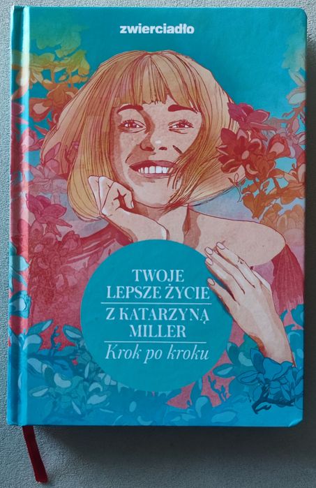 Twoje lepsze życie z Katarzyną Miller - Zwierciadło