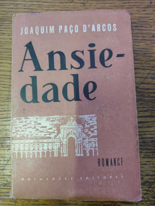 Livro romance Ansiedade, escrito por Joaquim Paço d'Arcos 1957