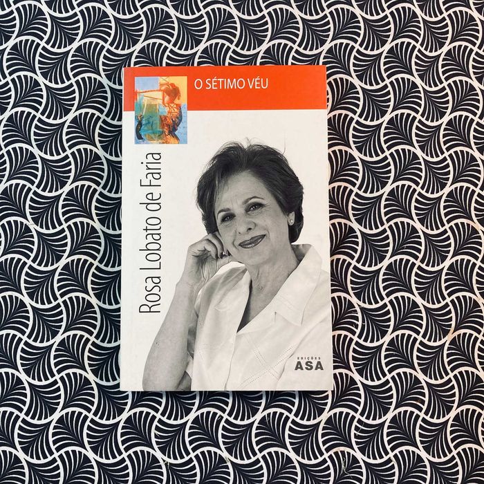 O Sétimo Véu (1ª ed.) - Rosa Lobato de Faria