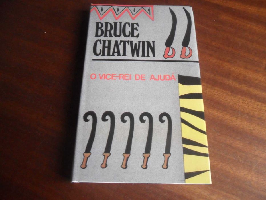 "O Vice-Rei de Ajudá" de Bruce Chatwin - Edição de 1990