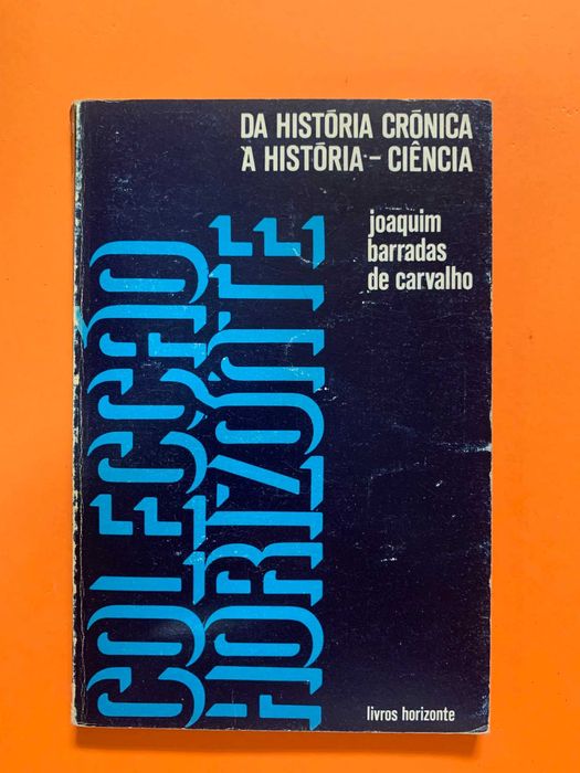 Da História Crónica à História-Ciência de Joaquim Barradas de Carvalho