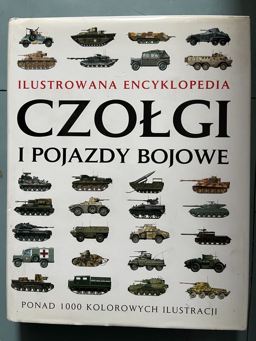 Czołgi i pojazdy bojowe. Ilustrowana encyklopedia” – Robert Jackson