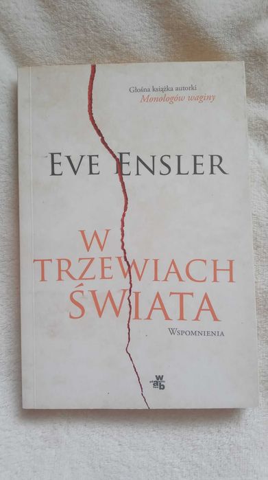 W trzewiach świata. Wspomnienia - Eve Ensler