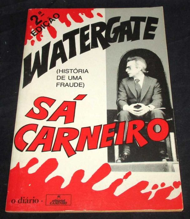 Livro Watergate Sá Carneiro História de uma Fraude