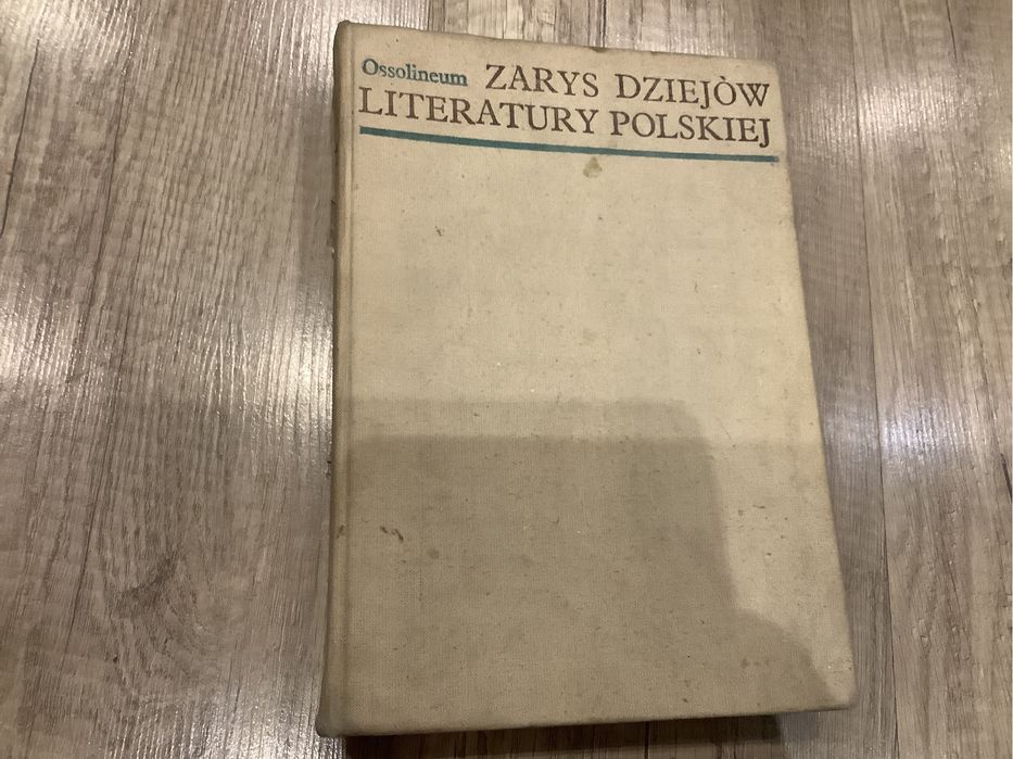 Zarys dziejów literatury Polskiej Ossolineum