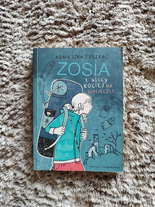 Zosia z ulicy Kociej na wycieczce • Agnieszka Tyszka