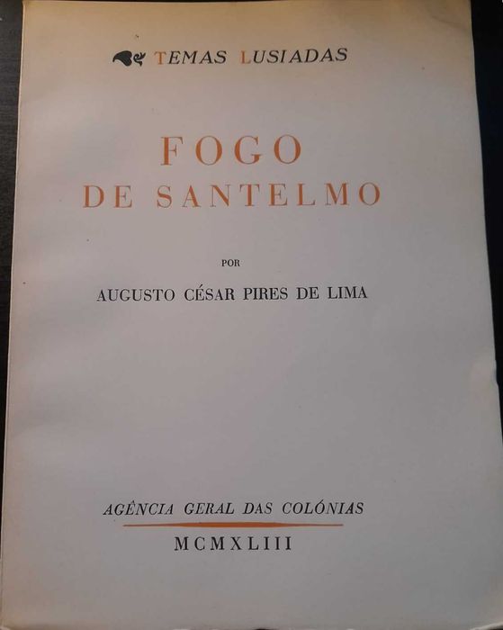 Fogo de Santelmo - Temas Lusiadas * Augusto César pires de Lima