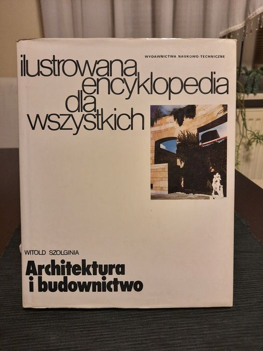 Witold Szolgina Ilustrowana encyklopedia Architekturą i budownictwo
