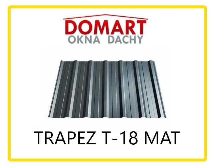 Blacha Trapezowa /Trapez T-18 Mat Gwarancja Promocja